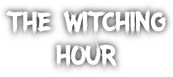 The Witching Hour